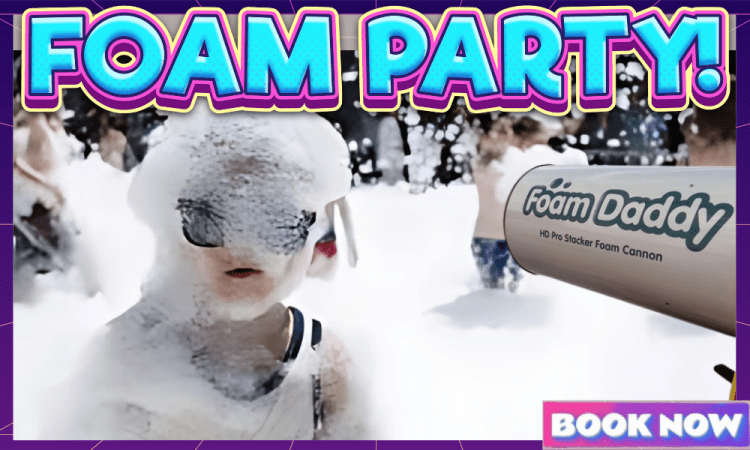 FOAM PARTY! FOAM PARTY!